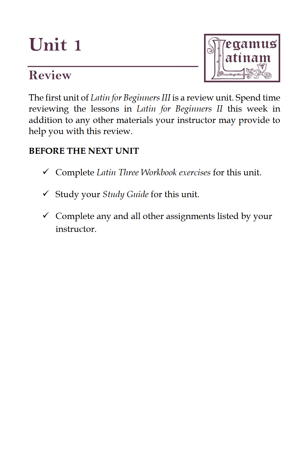 Latin for Beginners III: LATIN THREE Latin for Beginners III: LATIN THREE